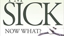 I'm Sick, Now What?